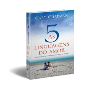 5 Linguagens do Amor - Ebook Digital - Descubra a Linguagem do Amor do seu Parceiro